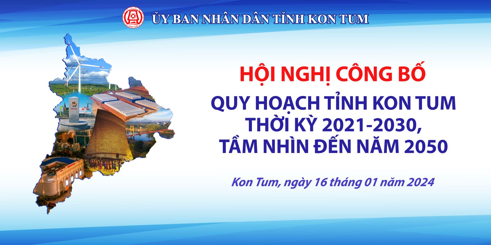 Hội nghị công bố Quy hoạch tỉnh Kon Tum thời kỳ 2021 - 2030, tầm nhìn đến năm 2050